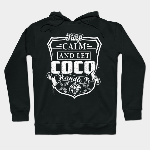 Keep Calm and Let COCO Handle It Hoodie by Jenni